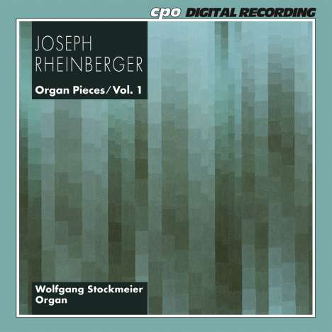 Josef Rheinberger (1839-1901): Orgelstücke Vol.1, CD
