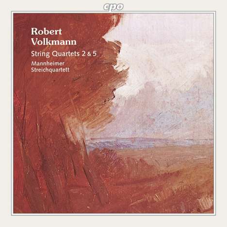 Robert Volkmann (1815-1883): Streichquartette Nr.2 &amp; 5, CD