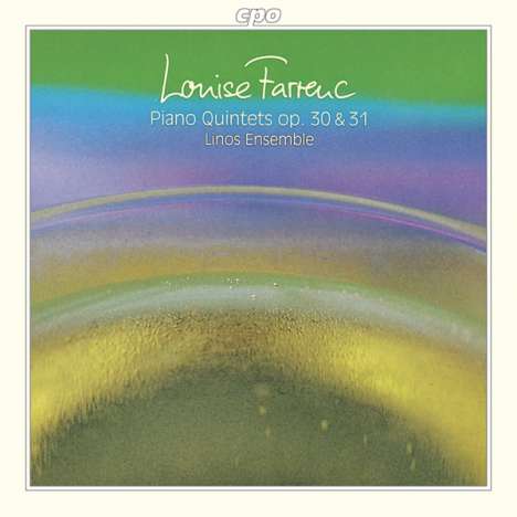 Louise Farrenc (1804-1875): Klavierquintette op.30 &amp; op.31, CD