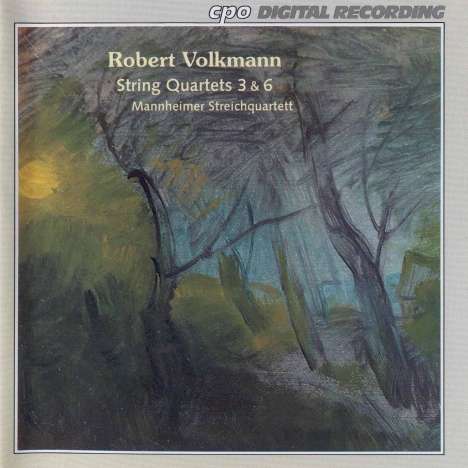 Robert Volkmann (1815-1883): Streichquartette Nr.3 &amp; 6, CD
