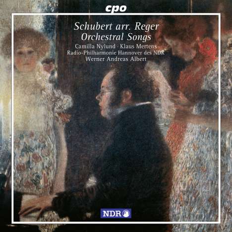 Franz Schubert (1797-1828): Lieder, orchestriert von Max Reger, CD