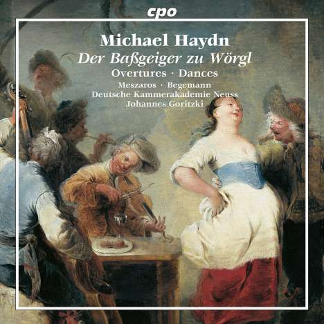 Michael Haydn (1737-1806): Der Baßgeiger zu Wörgl (Singspiel), CD