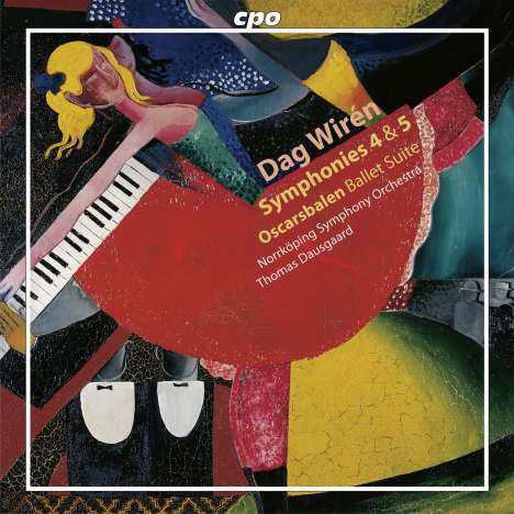Dag Wiren (1905-1986): Symphonien Nr.4 &amp; 5, CD