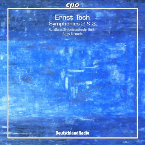 Ernst Toch (1887-1964): Symphonien Nr.2 &amp; 3, CD