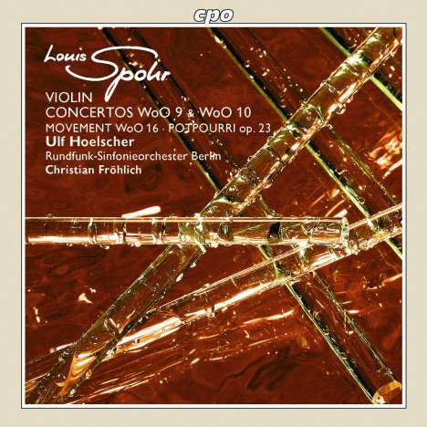 Louis Spohr (1784-1859): Violinkonzerte G-Dur &amp; e-moll (WoO 9 &amp; WoO 10), CD