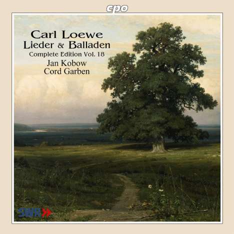 Carl Loewe (1796-1869): Sämtliche Balladen &amp; Lieder Vol.18, CD
