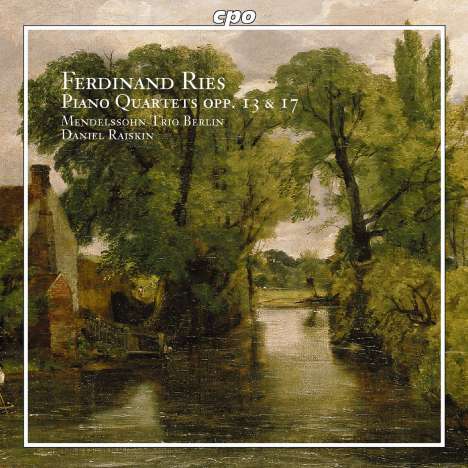 Ferdinand Ries (1784-1838): Klavierquartette op.13 &amp; op.17, CD