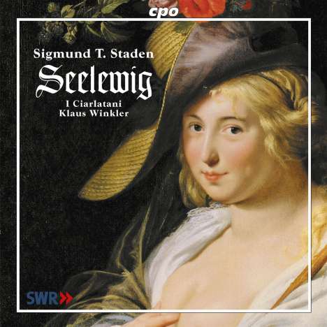 Sigmund Theophil Staden (1607-1655): Seelewig, CD