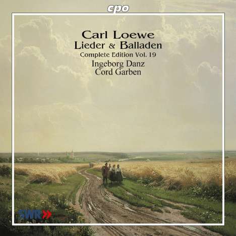 Carl Loewe (1796-1869): Sämtliche Balladen &amp; Lieder Vol.19, CD