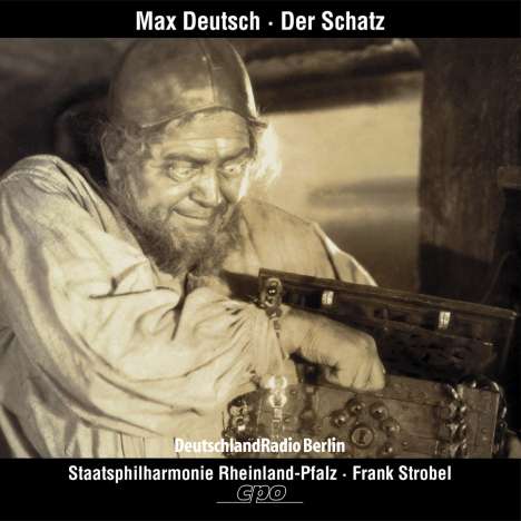 Max Deutsch (1892-1982): Filmsymphonie "Der Schatz", CD