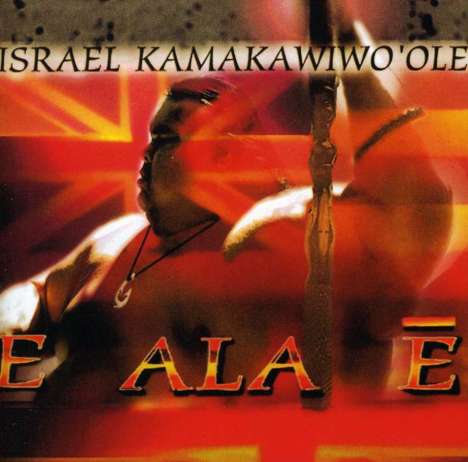 Israel Kamakawiwo'ole: E Ala E, CD