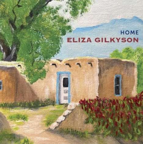 Eliza Gilkyson (geb. 1950): Home, CD