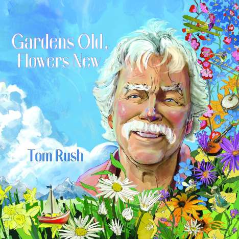 Tom Rush: Gardens Old, Flowers New, CD