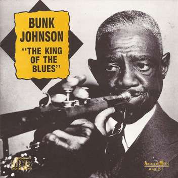 Bunk Johnson (1889-1949): The King Of The Blues, CD