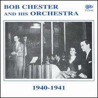 Bob Chester: And His Orchestra-1940-41, CD