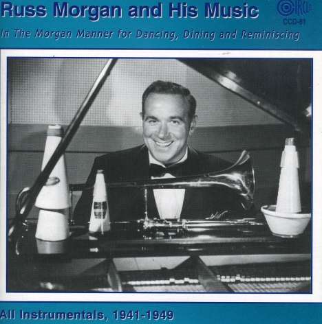 Russ Morgan (1904-1969): 1941-49-Music In The Morgan Ma, CD