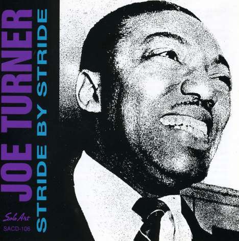 Joe Turner (Piano) (1907-1990): Stride By Stride, CD