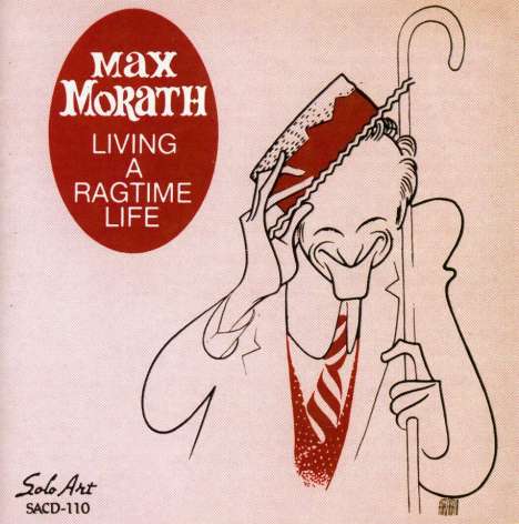 Max Morath (1926-2023): Living A Ragtime Life, CD