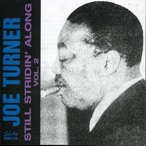 Joe Turner (Piano) (1907-1990): Still Stridin' Along Vo, CD