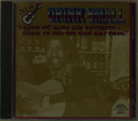 Drink Small: I Know My Blues Are Diffe, CD