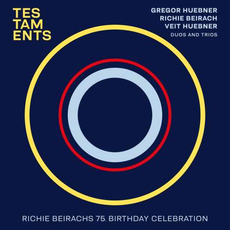 Richie Beirach, Gregor Hübner &amp; Veit Hübner: Testaments: Richie Beirachs 75. Birthday Celebration, 3 CDs