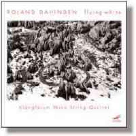 Roland Dahinden (geb. 1962): Streichquartette Nr.2-5, CD