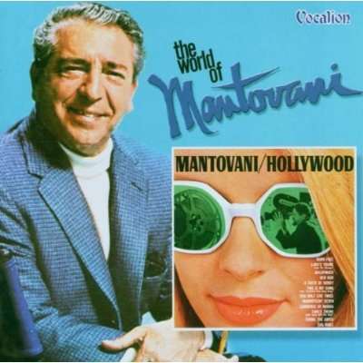 Mantovani: Mantovani-Hollywood / The World Of Mantovani, CD