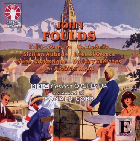 John Foulds (1880-1939): Keltic Suite op.29, CD