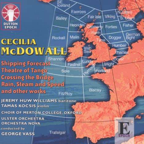 Cecilia McDowall (geb. 1951): Shipping Forecast für Erzähler,Chor &amp; Streichorchester, CD