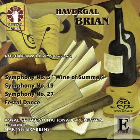 Havergal Brian (1876-1972): Symphonien Nr.5 "Wine of Summer", Nr.19, Nr.27, Super Audio CD