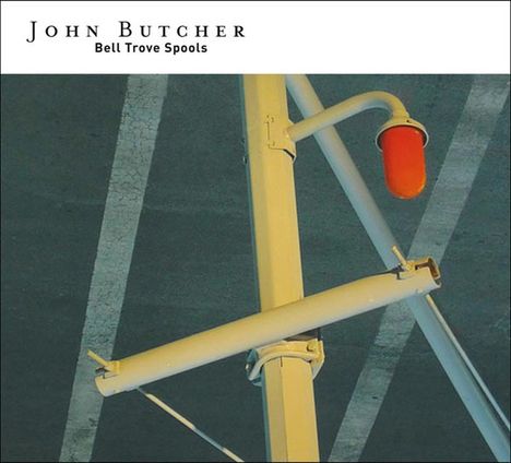John Butcher (geb. 1954): Bell Trove Spools, CD