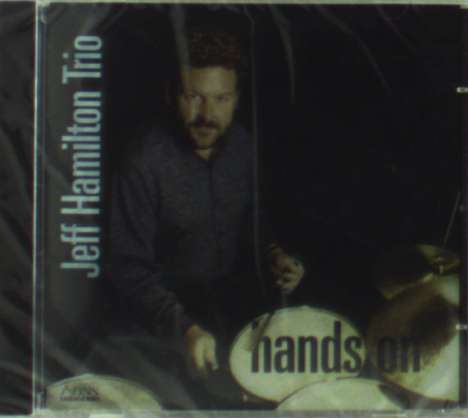 Jeff Hamilton (geb. 1953): Hands On, CD