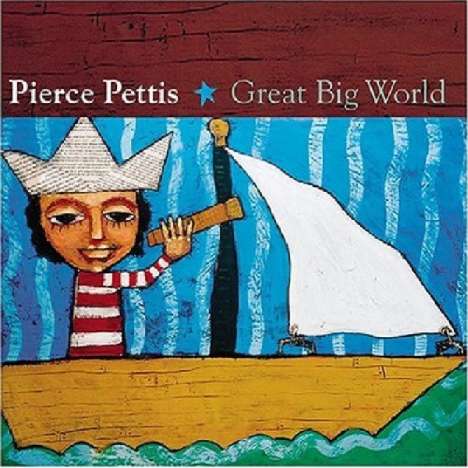 Pierce Pettis: Great Big World, CD
