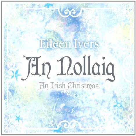 Eileen Ivers (geb. 1965): An Nollaig: An Irish Christmas, CD