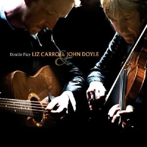Liz Carroll &amp; John Doyle: Double Play, CD