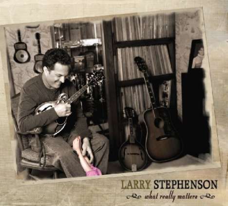 Larry Stephenson: What Really Matters, CD