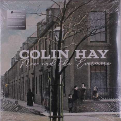 Colin Hay: Now &amp; The Evermore (Limited Edition) (Silver Vinyl), LP