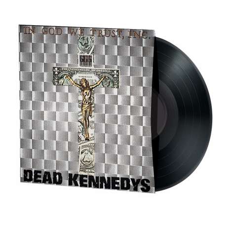 Dead Kennedys: In God We Trust Inc., LP
