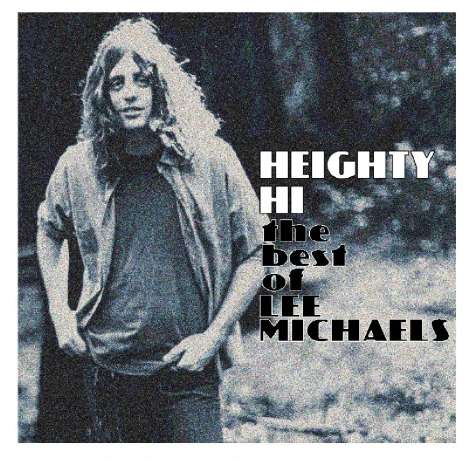 Lee Michaels: Heighty Hi: The Best Of Lee Michaels, CD