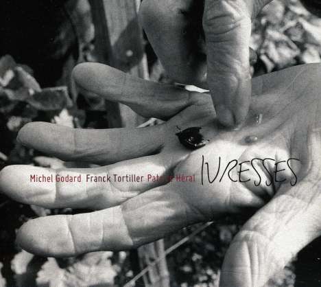 Michel Godard (geb. 1960): Ivresses, CD