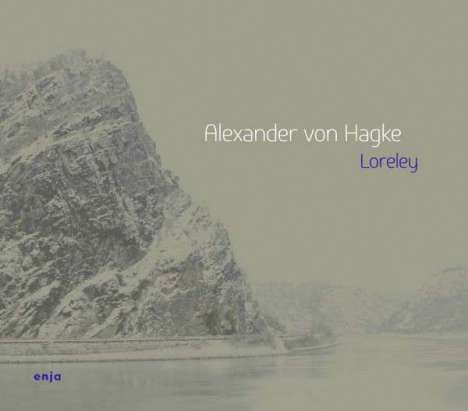Alexander von Hagke (geb. 1975): Loreley, CD