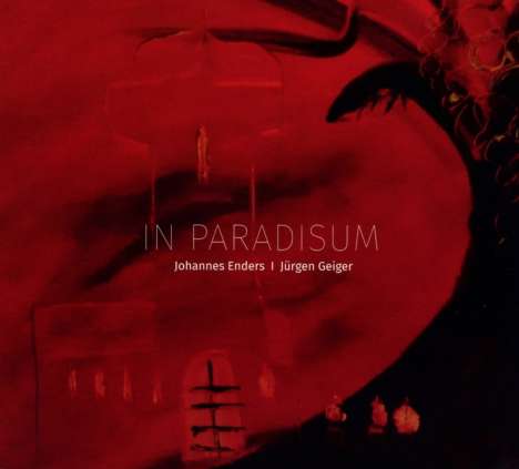 Johannes Enders &amp; Jürgen Geiger: In Paradisum, CD
