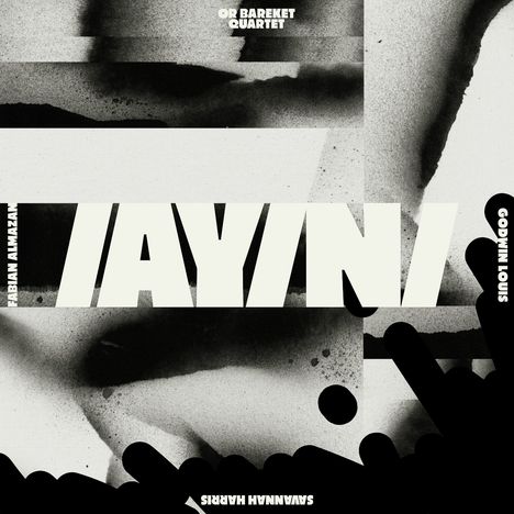 Große, fettgedruckte Schrift "IAYN". Oben links "OR BAREKET QUARTET". Schwarz-weiße, abstrakte Illustration.