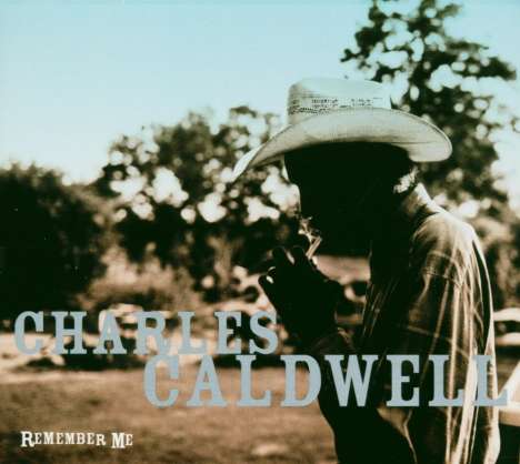 Charles Caldwell: Remember Me, CD