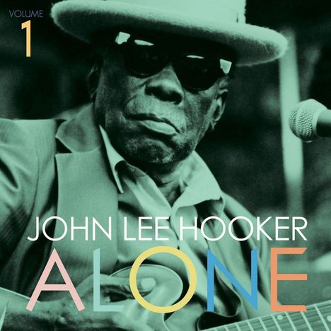 John Lee Hooker: Alone Volume 1, LP