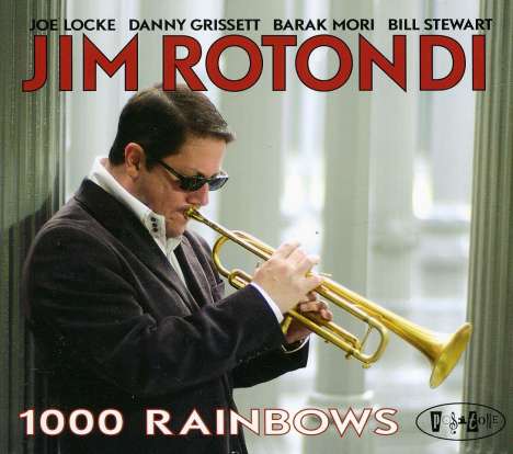 Jim Rotondi (geb. 1962): 1000 Rainbows, CD