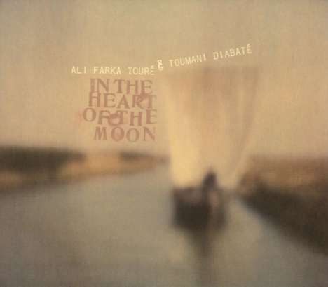 Ali Farka Toure &amp; Toumani Diabate: In The Heart Of The Moon, CD