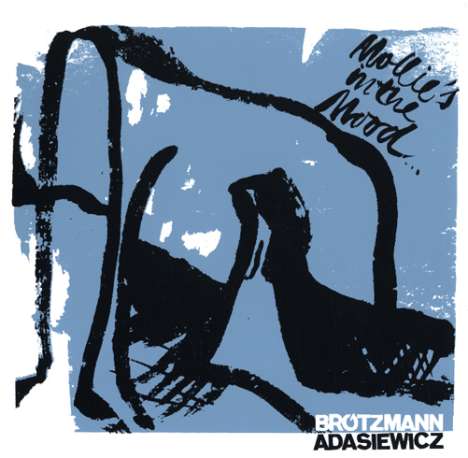 Jason Adasiewicz &amp; Peter Brötzmann: Mollie's In The Mood, LP