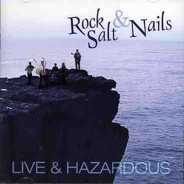 Salt Rock &amp; Nails: Live And Hazardous, CD