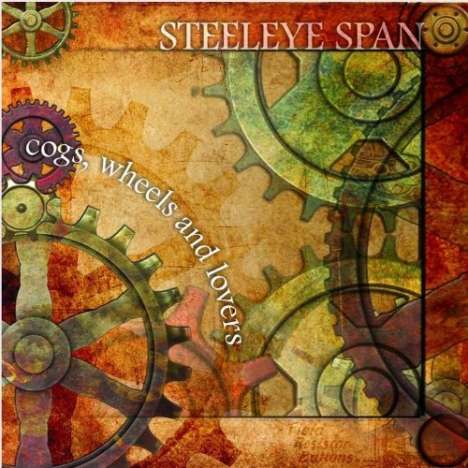 Steeleye Span: Cogs, Wheels And Lovers, CD